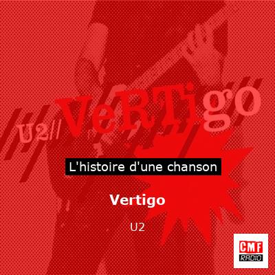Histoire d'une chanson Vertigo - U2