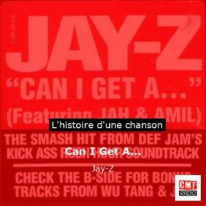 Histoire d'une chanson Can I Get A... - Jay-Z