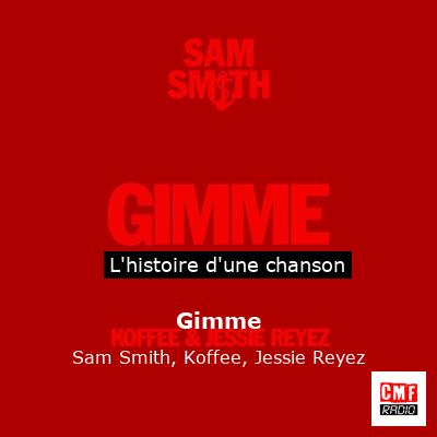 Histoire d'une chanson Gimme - Sam Smith