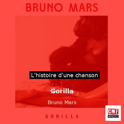 Histoire d'une chanson Gorilla - Bruno Mars