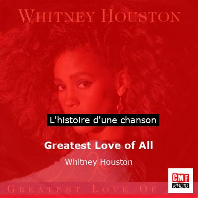 Histoire d'une chanson Greatest Love of All - Whitney Houston