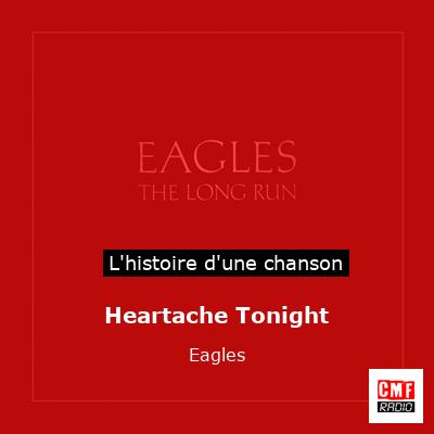 Heartache Tonight  – Eagles