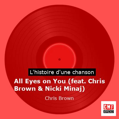 All Eyes on You (feat. Chris Brown & Nicki Minaj) – Chris Brown