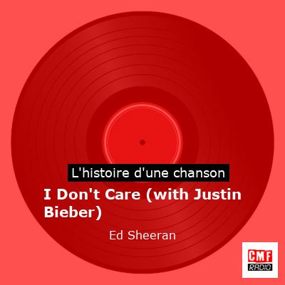 I Don’t Care (with Justin Bieber) – Ed Sheeran