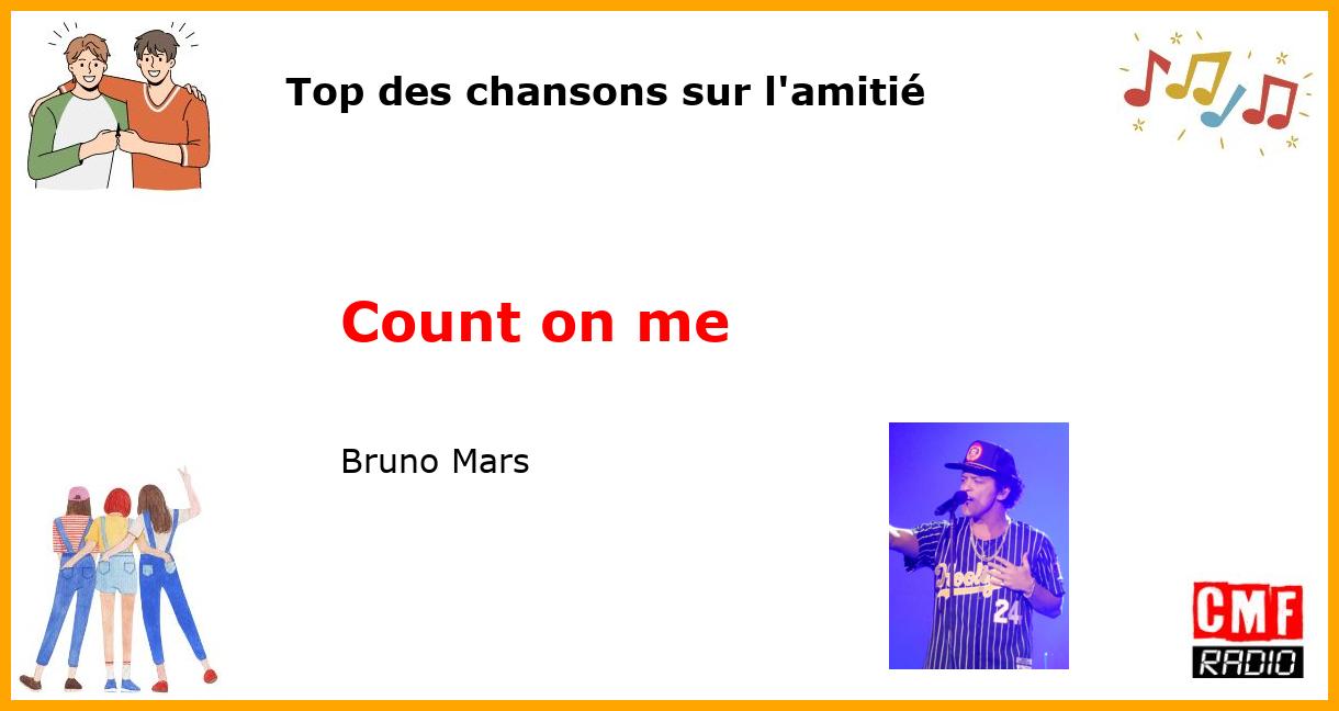Top des chansons sur l'amitié: Count on me - Bruno Mars