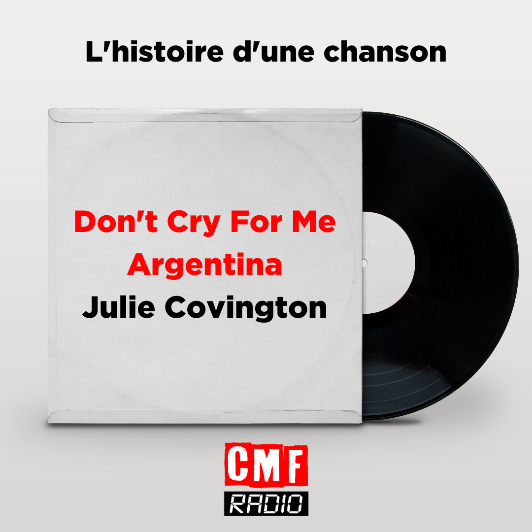 Histoire dune chanson Don t Cry For Me Argentina Julie Covington