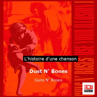 Histoire d'une chanson Dust N' Bones - Guns N' Roses