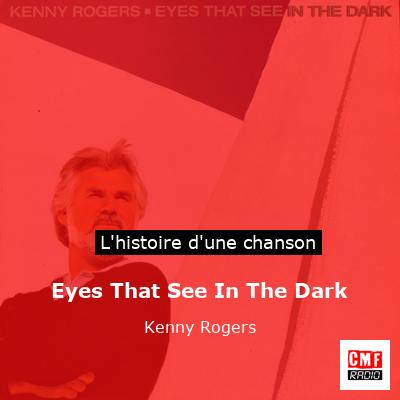 Histoire d'une chanson Eyes That See In The Dark - Kenny Rogers