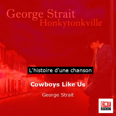 Cowboys Like Us – George Strait