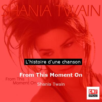 From This Moment On – Shania Twain