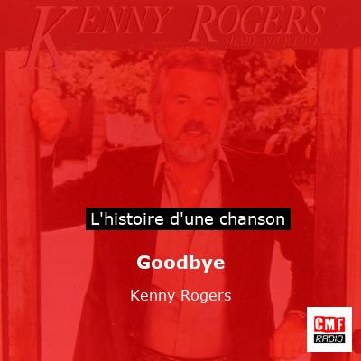 Histoire d'une chanson Goodbye - Kenny Rogers