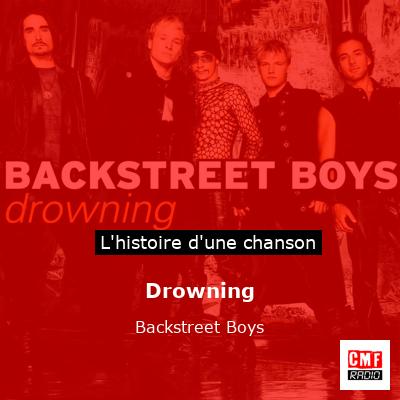 Histoire d'une chanson Drowning - Backstreet Boys
