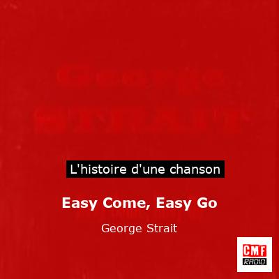 Easy Come, Easy Go – George Strait