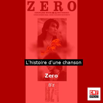 Histoire d'une chanson Zero - B'z