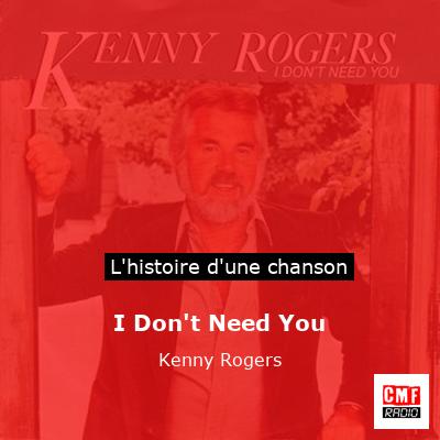 Histoire d'une chanson I Don't Need You - Kenny Rogers