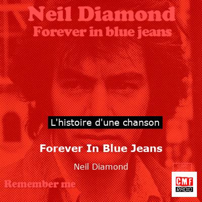 Histoire d'une chanson Forever In Blue Jeans - Neil Diamond