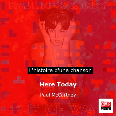Histoire d'une chanson Here Today - Paul McCartney