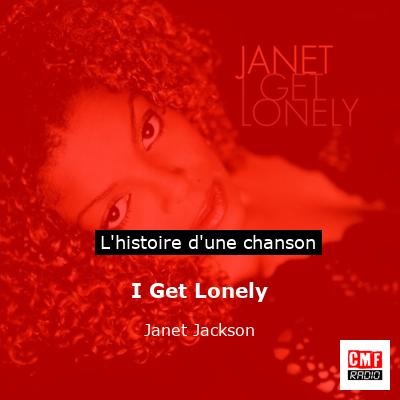 Histoire d'une chanson I Get Lonely - Janet Jackson