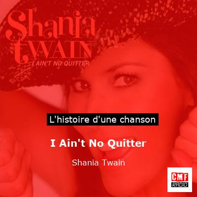 I Ain’t No Quitter – Shania Twain