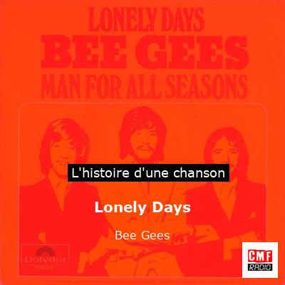 Histoire d'une chanson Lonely Days - Bee Gees
