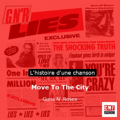 Histoire d'une chanson Move To The City - Guns N' Roses