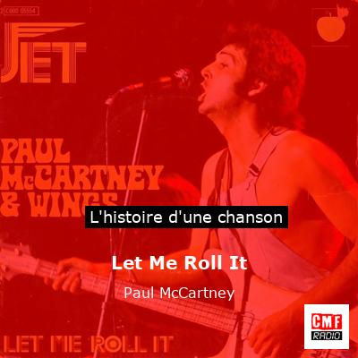 Histoire d'une chanson Let Me Roll It - Paul McCartney
