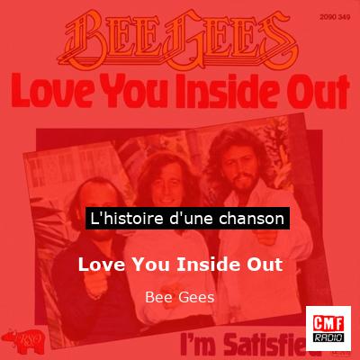 Histoire d'une chanson Love You Inside Out - Bee Gees