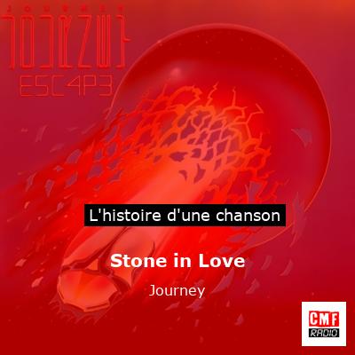 Histoire d'une chanson Stone in Love - Journey