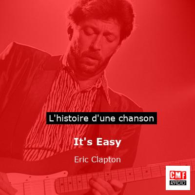 Histoire d'une chanson It's Easy - Eric Clapton