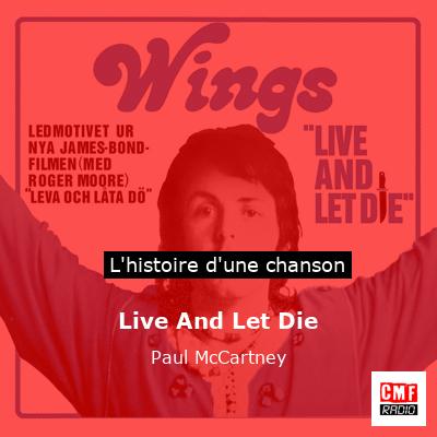 Histoire d'une chanson Live And Let Die - Paul McCartney