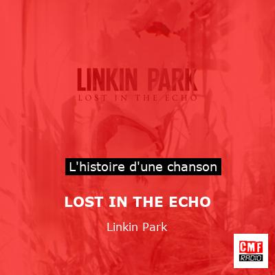 LOST IN THE ECHO – Linkin Park
