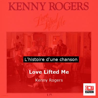 Histoire d'une chanson Love Lifted Me - Kenny Rogers