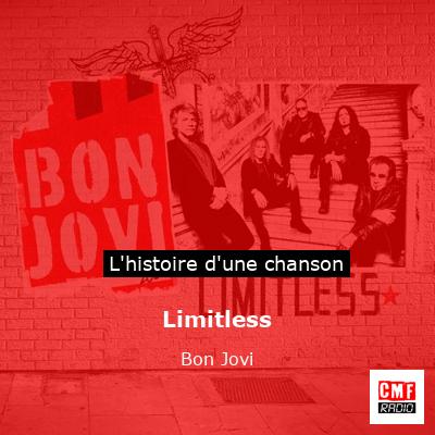 Histoire d'une chanson Limitless - Bon Jovi
