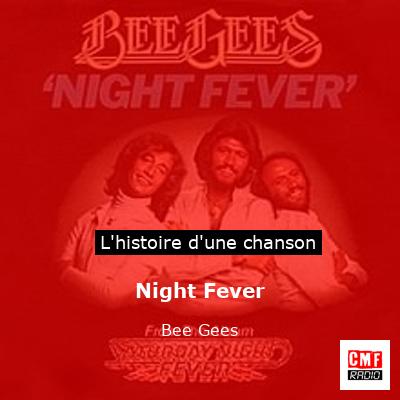 Histoire d'une chanson Night Fever  - Bee Gees