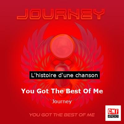 You Got The Best Of Me – Journey