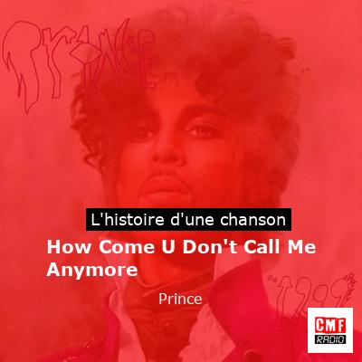 Histoire d'une chanson How Come U Don't Call Me Anymore - Prince