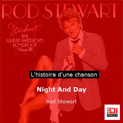 Histoire d'une chanson Night And Day - Rod Stewart