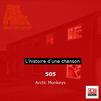 Histoire d'une chanson 505 - Arctic Monkeys