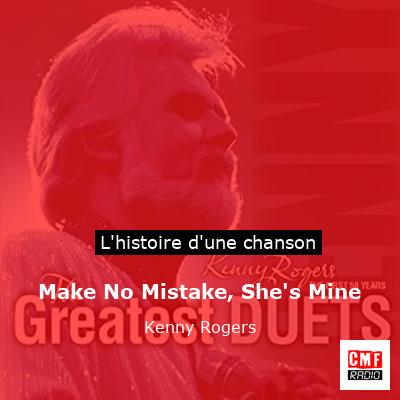 Histoire d'une chanson Make No Mistake