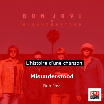 Histoire d'une chanson Misunderstood - Bon Jovi
