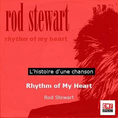 Histoire d'une chanson Rhythm of My Heart - Rod Stewart