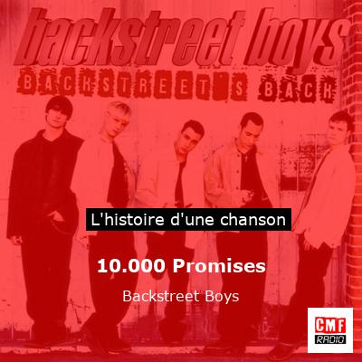 Histoire d'une chanson 10.000 Promises - Backstreet Boys