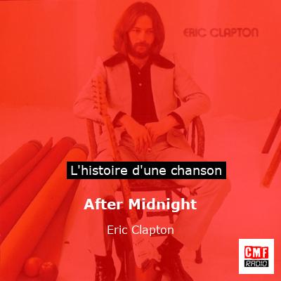 Histoire d'une chanson After Midnight - Eric Clapton