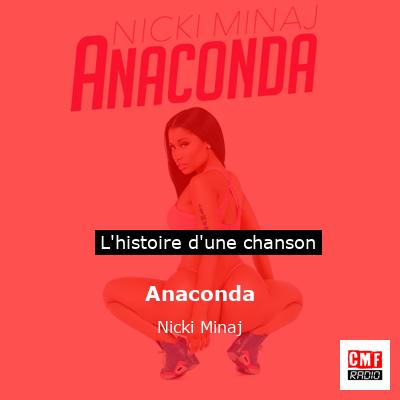 Histoire d'une chanson Anaconda - Nicki Minaj