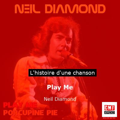 Histoire d'une chanson Play Me - Neil Diamond