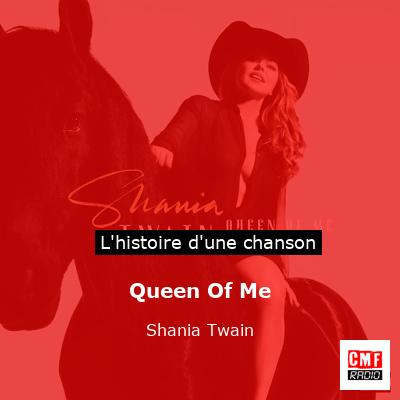 Histoire d'une chanson Queen Of Me - Shania Twain