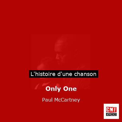 Histoire d'une chanson Only One - Paul McCartney