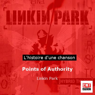 Histoire d'une chanson Points of Authority - Linkin Park