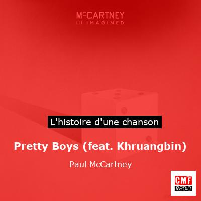 Histoire d'une chanson Pretty Boys (feat. Khruangbin) - Paul McCartney