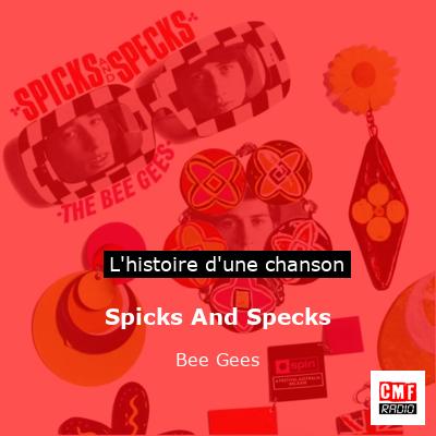 Histoire d'une chanson Spicks And Specks - Bee Gees